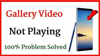 how to fix video not playing in gallery