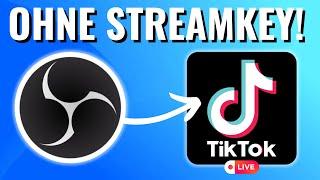 TikTok LIVE OHNE Streamkey! Streamelements Multistream in OBS