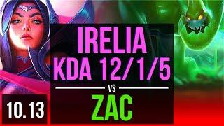 IRELIA vs ZAC (TOP) | 7 early solo kills, KDA 12/1/5, 8 solo kills, Godlike | KR Diamond | v10.13