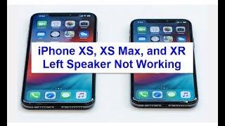 iPhone XS, XS Max, and XR Left Speaker Not Working (Fixed)