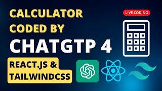 Crafting a Calculator with ChatGPT's Expertise | React js, Tailwind CSS | Raw Coding Journey