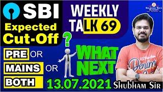 Weekly Talk 69 || SBI Clerk Expected Cut-Off | STUDY PLAN || 13.07.2021 | #SSA #Banking #STUDY_PLAN