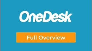 OneDesk - Full Overview Demo 2024