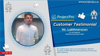 Customer Testimonia | ProjectPro | feat. Lalithnarayan