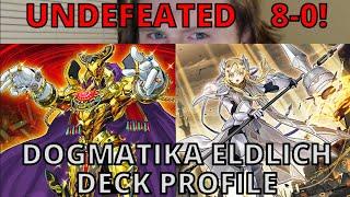 UNDEFEATED ELDLICH DOGMATIKA DECK PROFILE! (Yu-gi-oh! 2021)