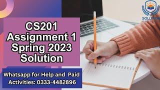 CS201 Assignment 1 Solution 2023 | CS201 Assignment 1 Correct  Solution Spring 2023 | CS201