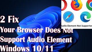 2 Fix Your Browser Does Not Support Audio Element - How to