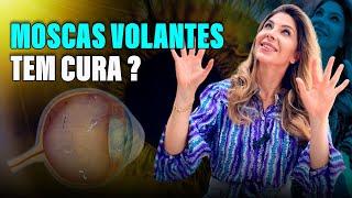 Moscas Volantes Tem Cura?