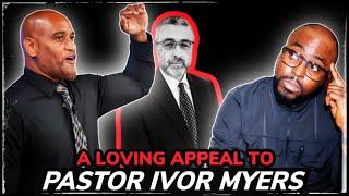 A Loving Response and Appeal to Pastor Ivor Myers From a Member of the GC. #ivormyers