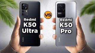 Xiaomi Redmi K50 Ultra vs Xiaomi Redmi K50 Pro