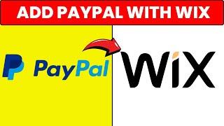 How to add PayPal as a payment method on Wix (2024 Updated)