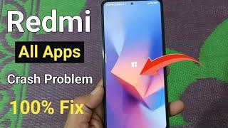 How to fix all apps crash problem redmi/Xiaomi | hang & autoback problem in miui 13 & miui 14