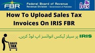 How To Upload Sales Tax Invoices On IRIS FBR | GST Invoice FBR | Sales Tax  Invoice | FK#2