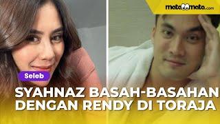 Video Syahnaz Sadiqah Basah-basahan dengan Rendy Kjaernett di Toraja Viral: Kayak Lagi Bulan Madu