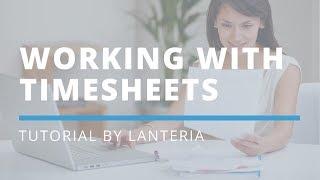 Mastering Timesheet Management | Lanteria HR Tutorial