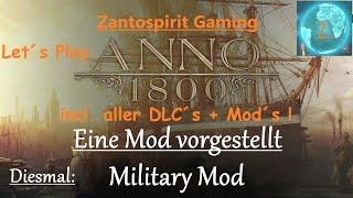 Anno 1800 (+ Musik!+Zeitleiste) Eine Mod vorgestellt / Military Mod