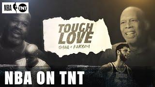 Tough Love: Shaq + Kareem | NBA on TNT