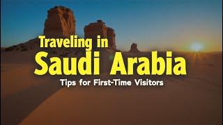 Traveling in Saudi Arabia: Tips for First-Time Visitors