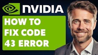 How to Fix Code 43 Error on Nvidia eGPU (Full 2024 Guide)