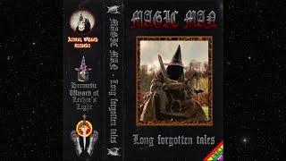 Magic Man  - Long Forgotten Tales [Full EP]