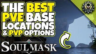 The BEST PvE Base Locations! : SOULMASK Survival Guide