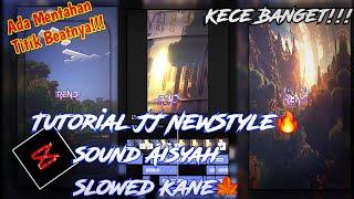 Tutorial Capcut Edit Video JJ NewStyle Kece Sound Dj Aisyah Slowed