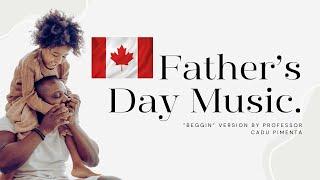 Father's Day Music| Father's Day Song| "Beggin's" version by Professor Cadu Pimenta 