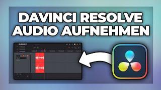 Davinci Resolve Audio aufnehmen - Voice over Tutorial