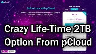 Crazy Lifetime 2TB Cloud Offer From pCloud (Buy Or Not)?