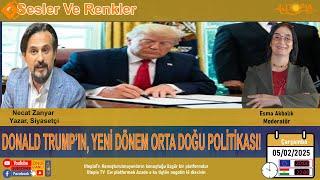 DONALD TRUMP’IN, YENİ DÖNEM ORTA DOĞU POLİTİKASI!