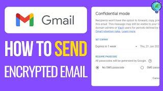 How to Send Encrypted Emails in Gmail (2024 Update)