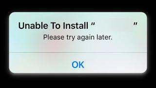 Unable To Install App Please Try Again Later iOS