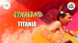 TITANIA (POV) @ Etnaland Waterpark