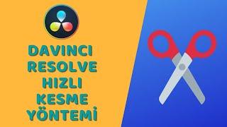 DaVinci Resolve - Hızlı Kesme Yöntemi