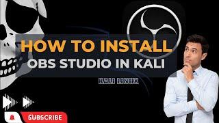 How to install OBS Studio on Kali Linux | Installing OBS Studio in Kali Linux 2023