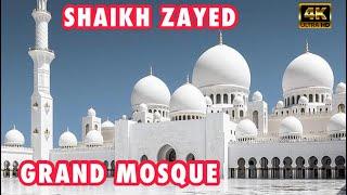 [4K] Shaikh Zayed Mosque Abu Dhabi | Grand Mosque And Most Beautiful In The World | Tour 2022
