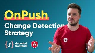 Change Detection in Angular Pt.3 - OnPush Change Detection Strategy