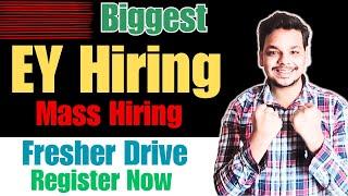 EY Mass Hiring | OFF Campus Drive For 2024 , 2023 , 2022 Batch Hiring | Latest Freshers Jobs