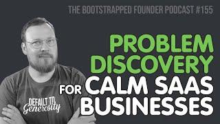 Find Problems in Communities to Build Your SaaS — TBF #155