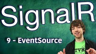 SignalR Tutorial 9 - Intro to Server Sent Events (EventSource)