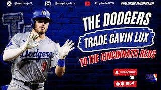 Gavin Lux Joins the Reds! Breaking Down the Dodgers’ Big Trade