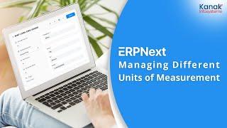 Units Of Measurement (UOM) In ERPNext: How To Manage