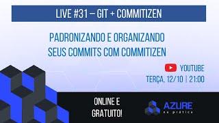 Live #31: Padronizando e Organizando seus Commits com Commitizen