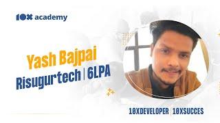 From Sales to Software Development |YASH BAJPAI`s success story with 10X Academy