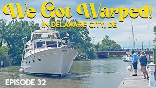 EP 32 - ANNAPOLIS MD TO DELAWARE CITY ON THE GREAT AMERICAN LOOP