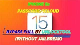 IPHONE 6s iOS 15 PASSCODE/iCLOUD BYPASS FULL DONE BY UNLOCKTOOL(WITHOUT JAILBREAK)