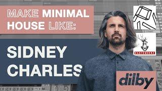 Make Minimal House Like SIDNEY CHARLES | PIV Tutorial