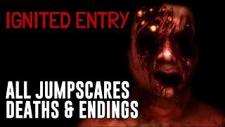 All Jumpscares, Deaths & Endings | Ignited Entry