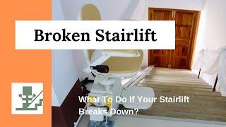 What To Do If Your Stairlift Breaks Down?