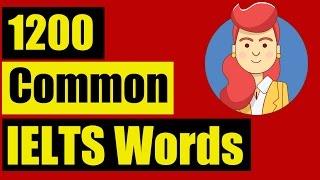  IELTS Vocabulary list for Listening: TOP 1200 common IELTS Words Section 1